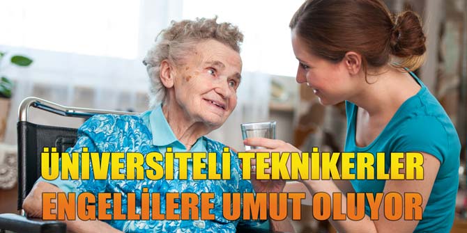 ENGELLİLERE UMUT OLUYORLAR