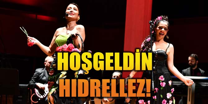 Hoşgeldin Hıdrellez!