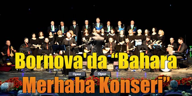 Bornova'da “Bahara Merhaba Konseri”