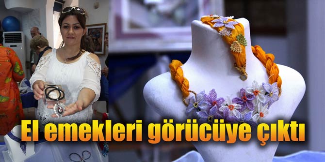 El emekleri görücüye çıktı