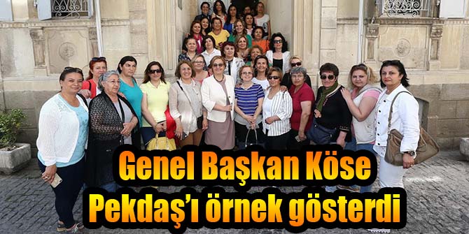 Genel Başkan Köse Pekdaş’ı örnek gösterdi