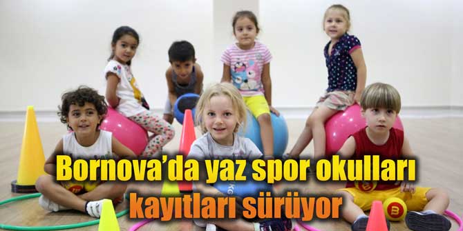 Bornova'da yaz spor okulları kayıtları sürüyor
