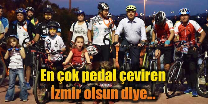 En çok pedal çeviren İzmir olsun diye...