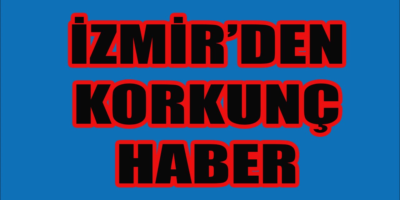 İzmir'de Vahşet
