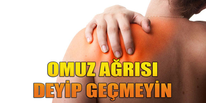 OMUZ AĞRISI DEYİP GEÇMEYİN