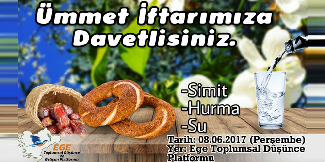 Ege Toplumsal Düşünce Platformu'ndan "Ümmet İftarı"