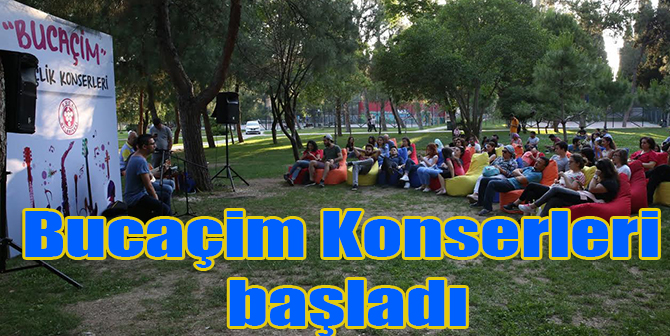 Bucaçim Konserleri başladı