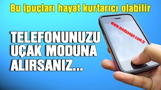 Uçak Modu Hayat Kurtarıcı Olabiliyor.