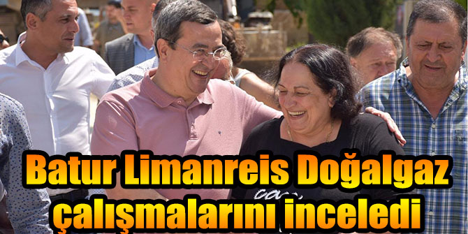 Batur Limanreis Doğalgaz çalışmalarını inceledi