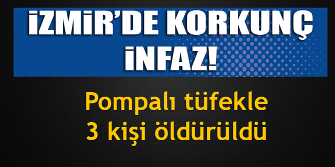 İzmir'de kan donduran infaz