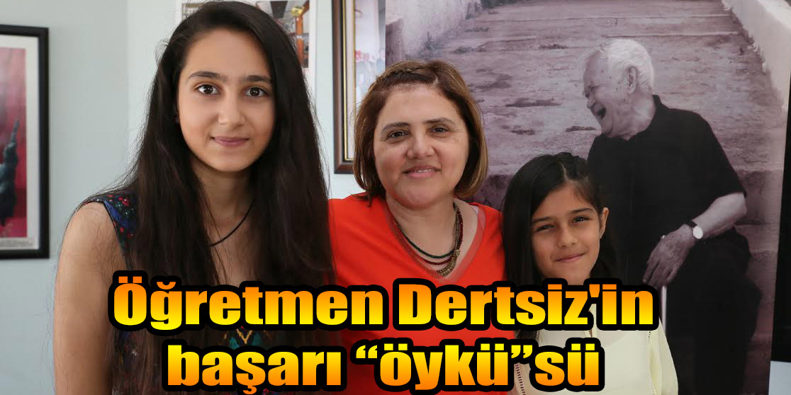 Öğretmen Dertsiz'in başarı “öykü”sü