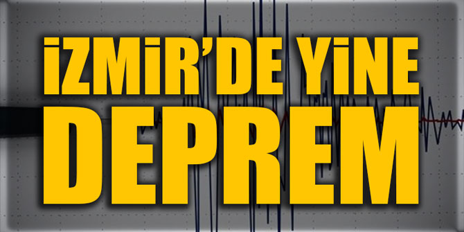 İzmir'de yine deprem oldu... İşte şiddeti
