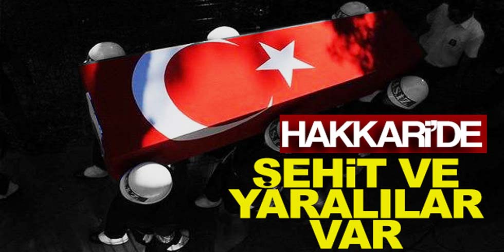 Hakkari’de patlama: 2 şehit, 7 yaralı