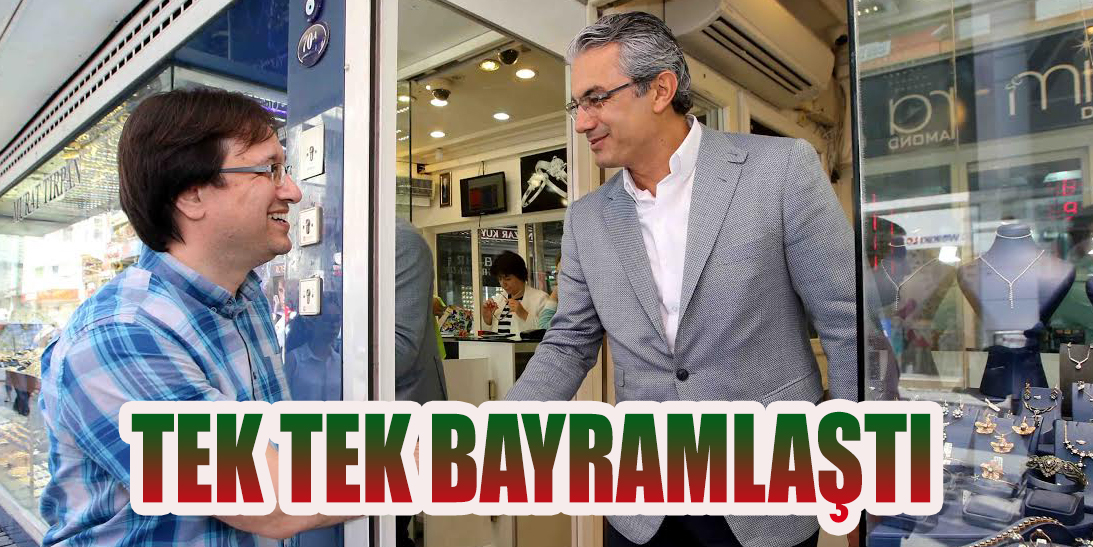 TEK TEK BAYRAMLAŞTI