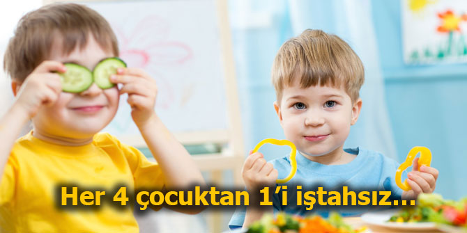 Her 4 çocuktan 1’i iştahsız…