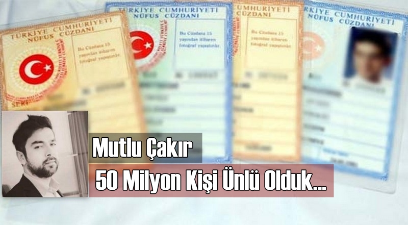 50 Milyon Kişi Ünlü Olduk