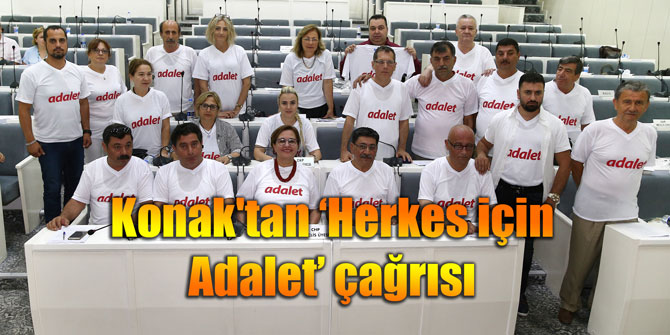 Konak'tan ‘Herkes için Adalet’ çağrısı