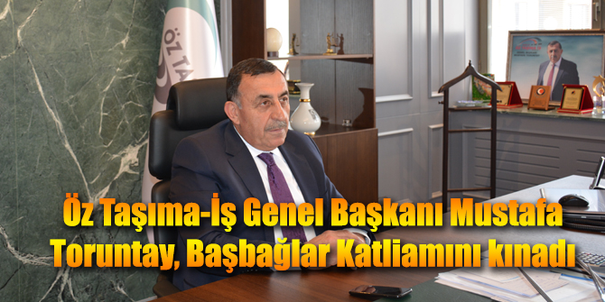 Başkan Toruntay; “Başbağlar Katliamının acısı hala tazeliğini korumaktadır