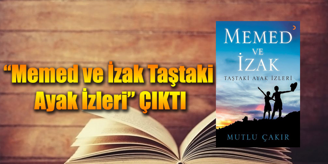 Memed ve İzak Taştaki Ayak İzleri Çıktı