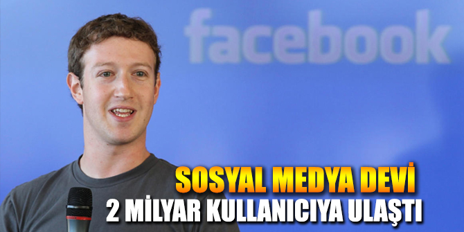 Sosyal Medya Devi 2 Milyar Kullanıcıya Ulaştı