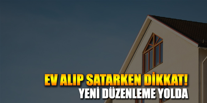 Ev Alıp Satın Alırken Dikkat Edin