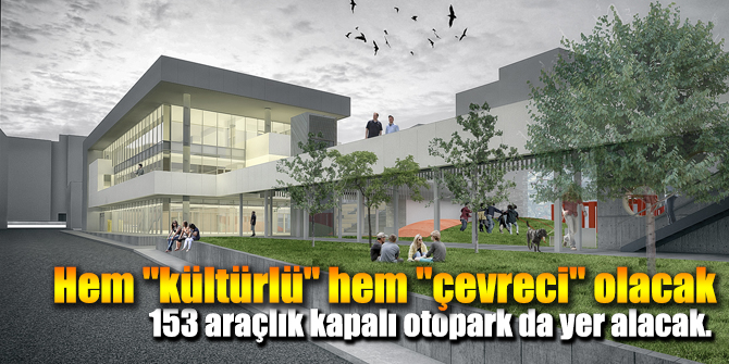 Hem "kültürlü" hem "çevreci" olacak