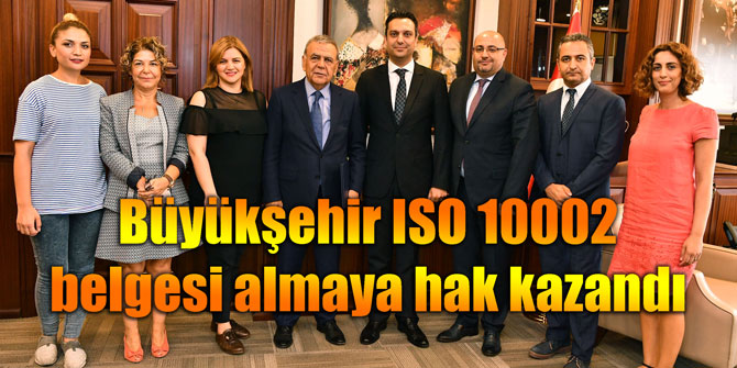 Büyükşehir ISO 10002 belgesi almaya hak kazandı