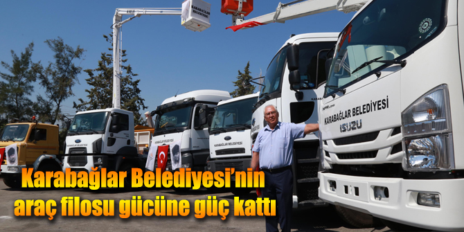 Karabağlar Belediyesi’nin araç filosu gücüne güç kattı