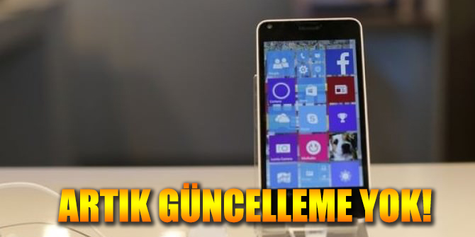 Bu telefonlara artık güncelleme yok