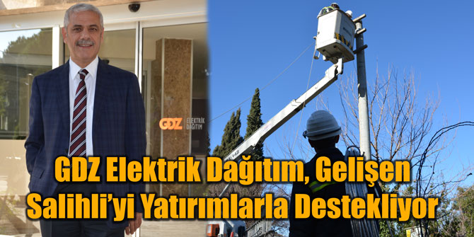 GDZ Elektrik Dağıtım, Salihli’yi yatırımlarla destekliyor