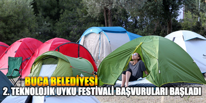 Buca Belediyesi 2. Teknolojik Uyku Festivali başvuruları başladı