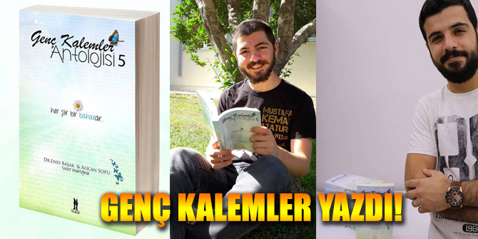 GENÇ KALEMLER YAZDI