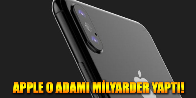 Apple o adamı milyarder yaptı!