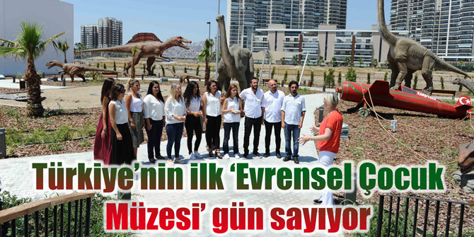 Türkiye’nin ilk ‘Evrensel Çocuk Müzesi’ gün sayıyor