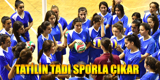 Tatilin tadı sporla çıkar