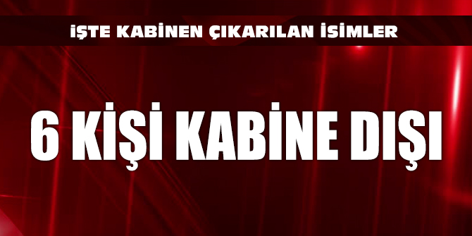 Kabinede yer verilmeyen isimler belli oldu!