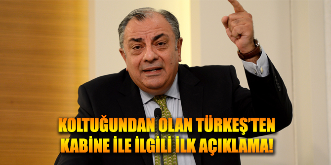 Türkeş'ten kabine ile ilgili ilk açıklama