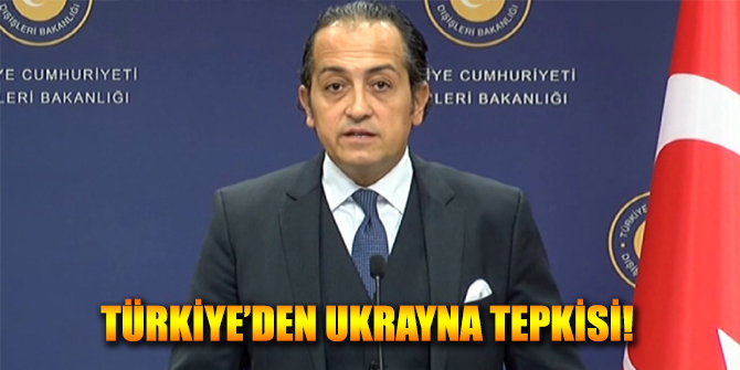 Türkiye'den Ukrayna tepkisi gecikmedi!