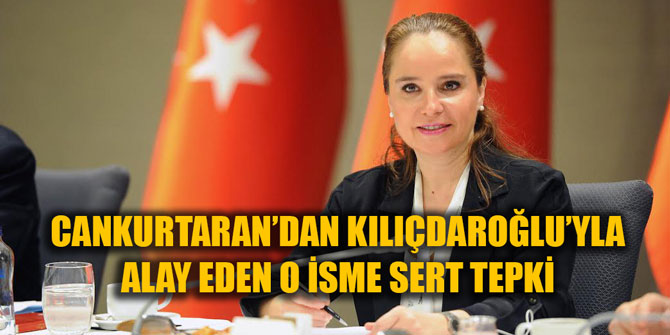 CANKURTARAN’DAN KILIÇDAROĞLU’YLA ALAY EDEN O İSME SERT TEPKİ