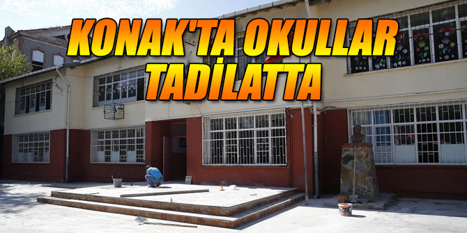 Konak'ta okullar tadilatta