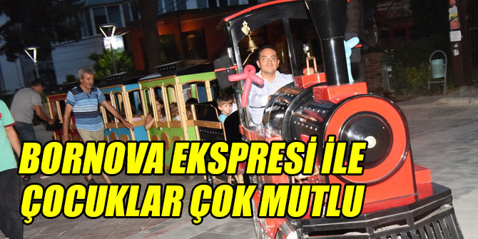 Bornova Ekspresi ile çocuklar çok mutlu