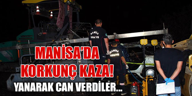 Manisa’da korkunç kaza