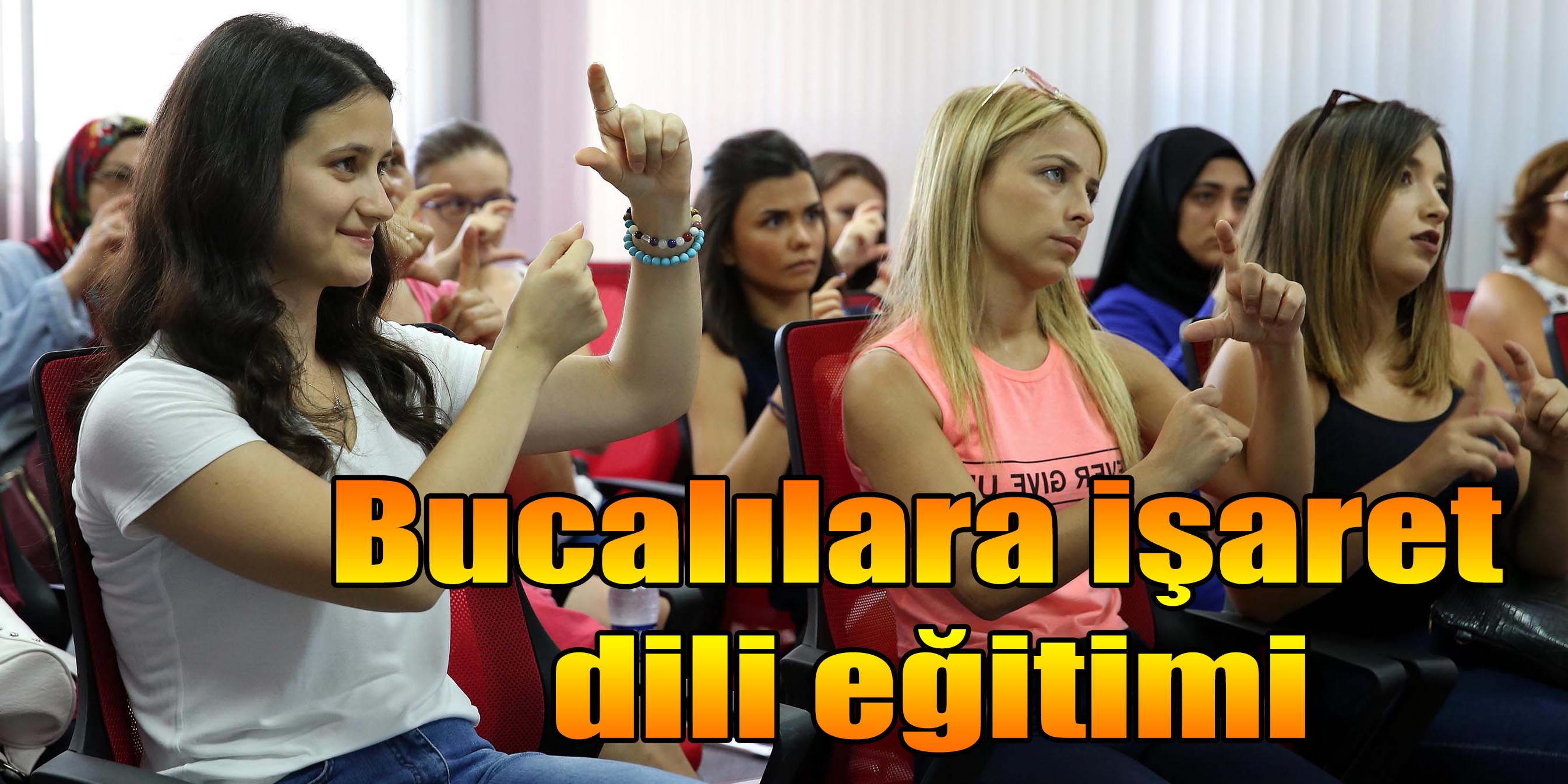 Bucalılara işaret dili eğitimi