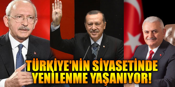 Türkiye'de siyasette yenilenme süreci yaşandı