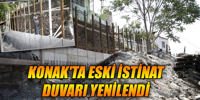 Konak'ta eski istinat duvarı yenilendi