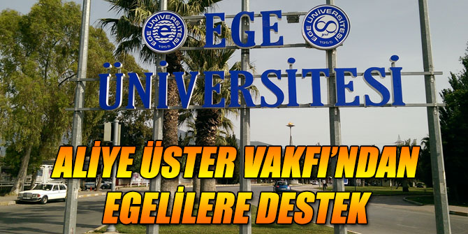 Aliye Üster Vakfı’ndan Egelilere destek
