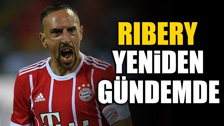 Ribery tekrar gündemde