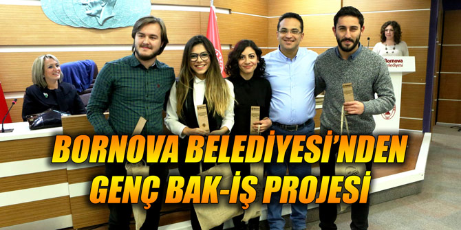 Bornova Belediyesi’nden Genç Bak-İş Projesi