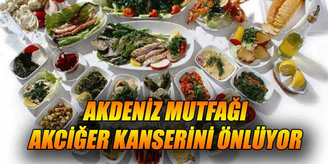Akdeniz mutfağı akciğer kanserini önlüyor