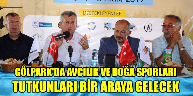 Gölpark'da avcılık ve doğa sporları tutkunları bir araya gelecek